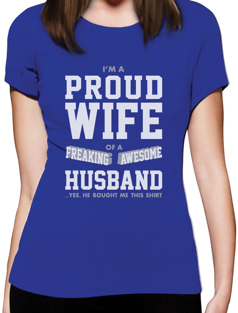 proud husband of a freaking awesome wife