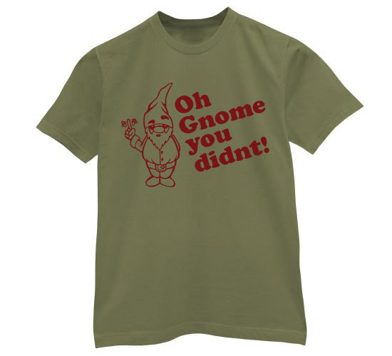 Oh Gnome you didn't! T-Shirt