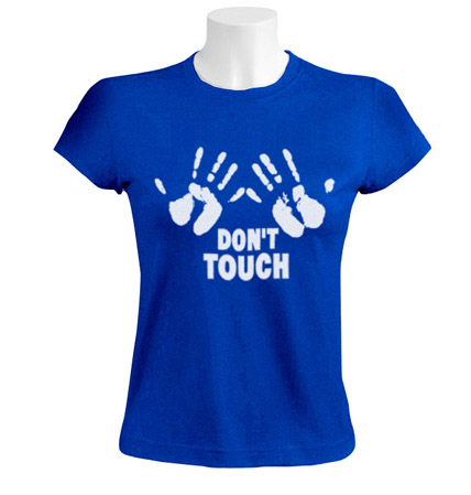 Don't Touch Women T-Shirt